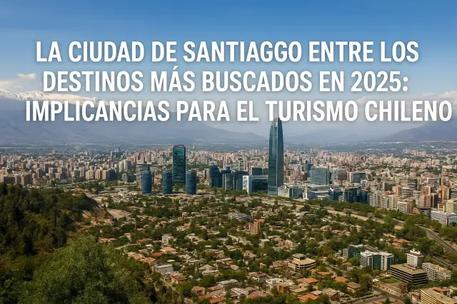 La ciudad de Santiago entre los destinos más buscados en 2025